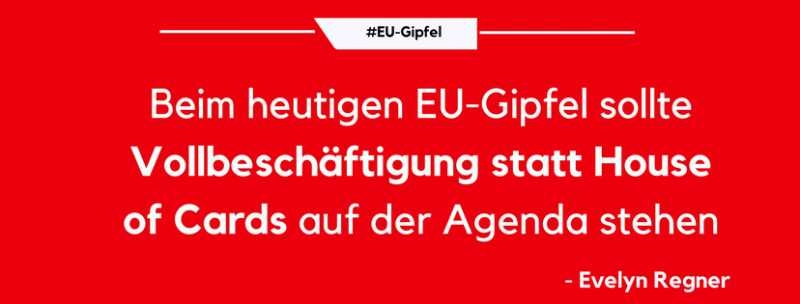 EU-Gipfel – Regner: „Vollbeschäftigung statt eines polnischen House of Cards“