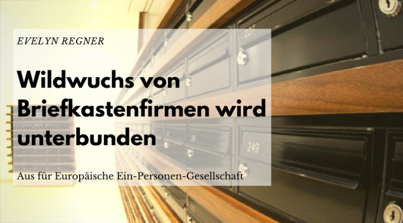 Regner: Aus für „Europäische Ein-Personen-Gesellschaft“ ist großer Erfolg