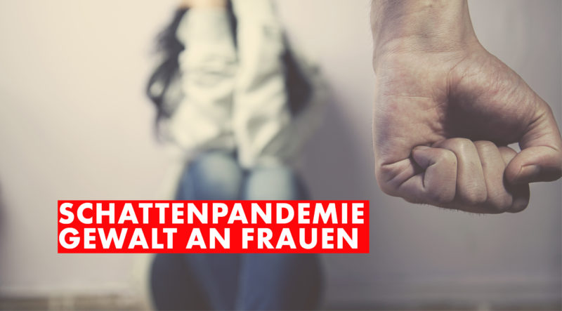 Gewalt an Frauen ist gefährliche Schattenpandemie