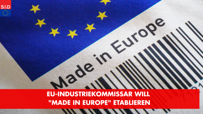 EU-Industriekommissar will „Made in Europe“ etablieren