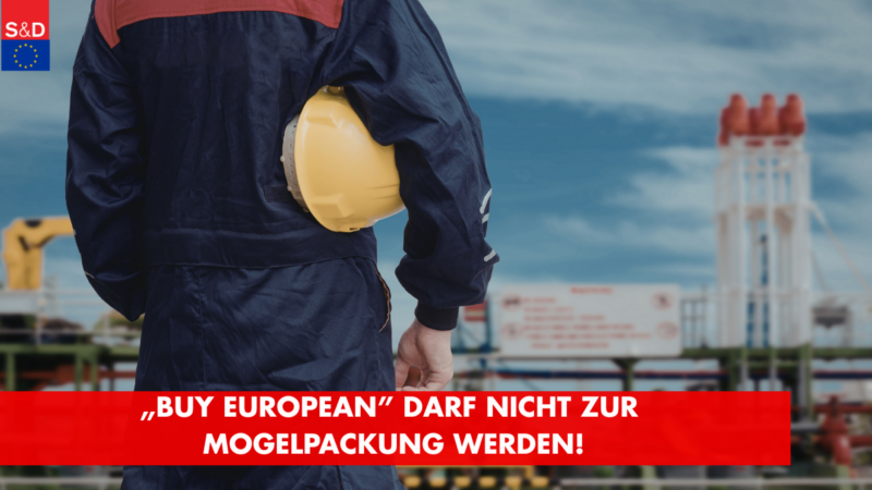 „Buy European” darf nicht zur Mogelpackung werden!