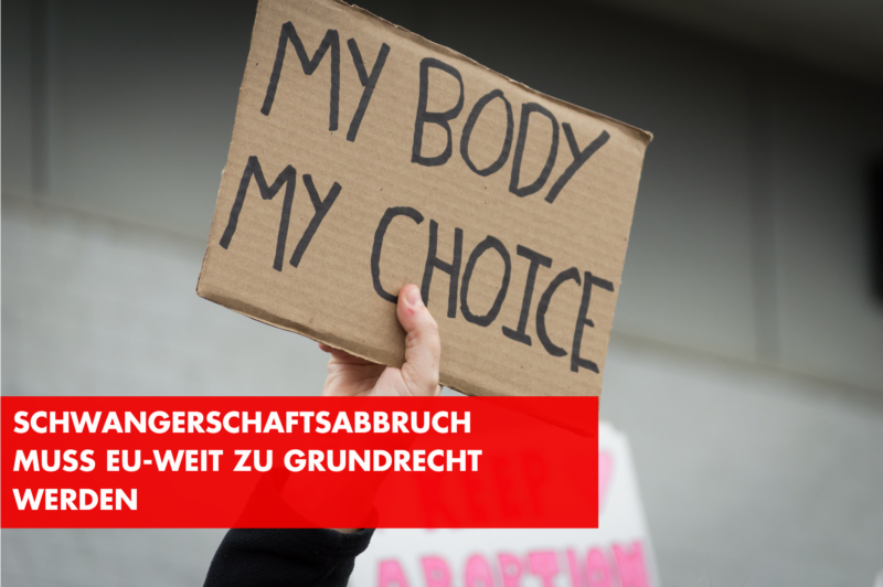 Schwangerschaftsabbruch muss EU-weit zu Grundrecht werden