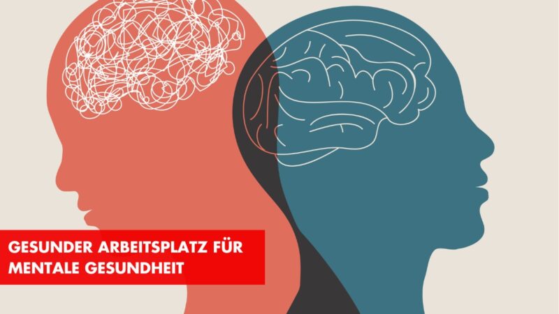 Gesunder Arbeitsplatz für mentale Gesundheit